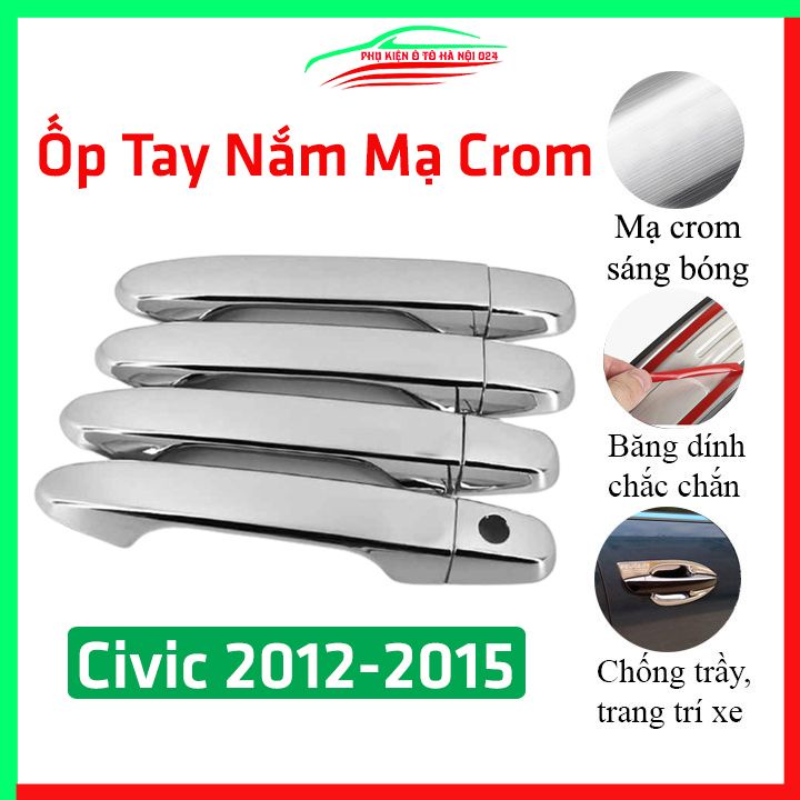 Bộ 4 ốp tay nắm cửa mạ crom Civic 2012-2015 sáng bóng chống trầy bảo vệ cửa xe ô tô
