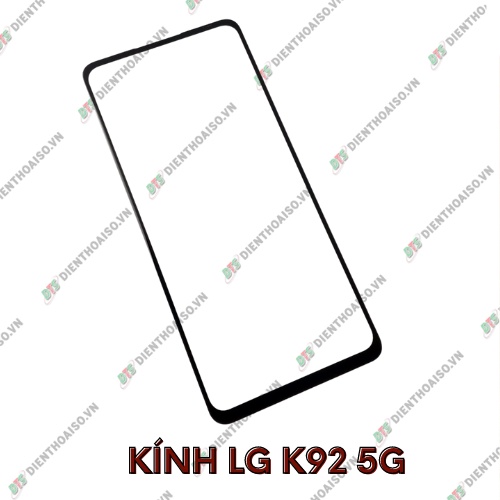 Kính lg k92 5g (kính ép)