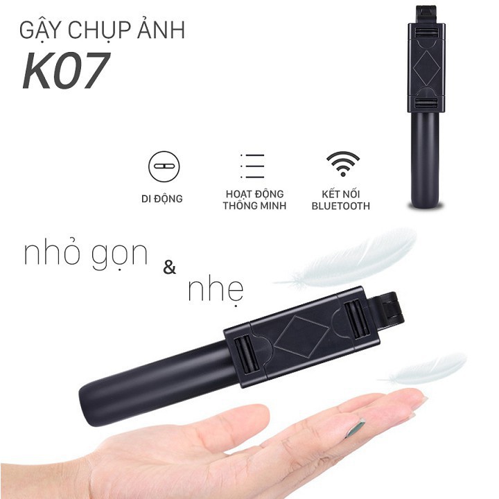 GẬY CHỤP ẢNH K07 KẾT NỐI BLUETOOTH CÓ GIÁ ĐỠ,KẸP ĐIỆN THOẠI | BigBuy360 - bigbuy360.vn