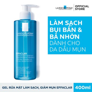 [NÓI KHÔNG VỚI HÀNG FAKE] La Roche-Posay Effaclar Purifying - Sữa Rửa Mặt Cho Da Dầu, Mụn 400ml