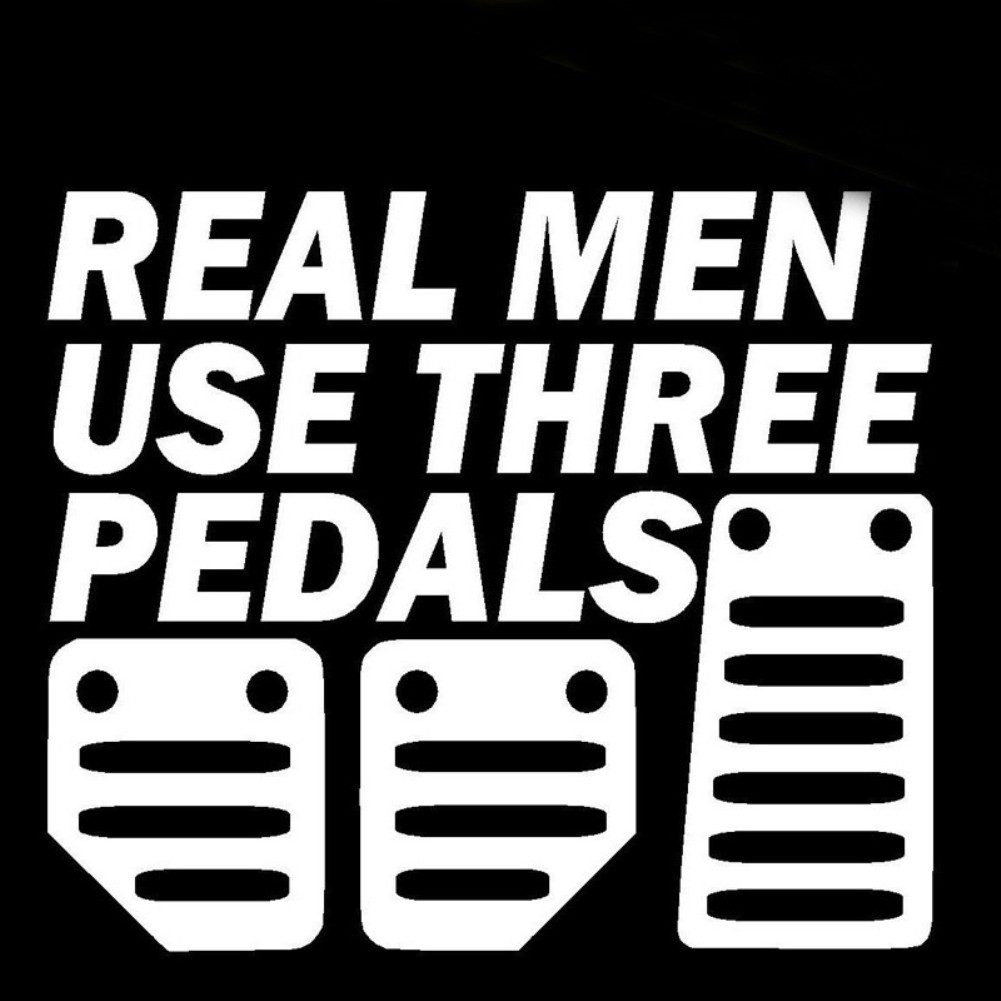 Giấy dán xe hơi in chữ Real Men Use Three Pedals cá tính