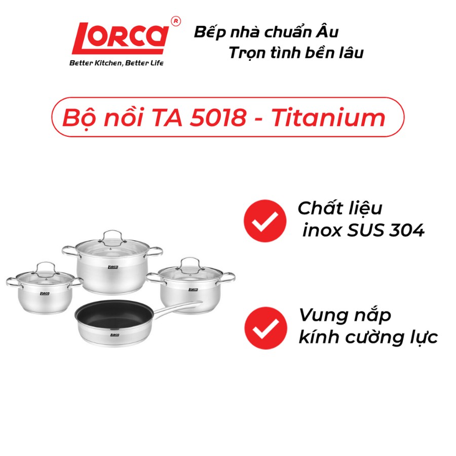 Bộ nồi đun cao cấp Lorca Titanium TA 5018- Bảo hành 3 năm