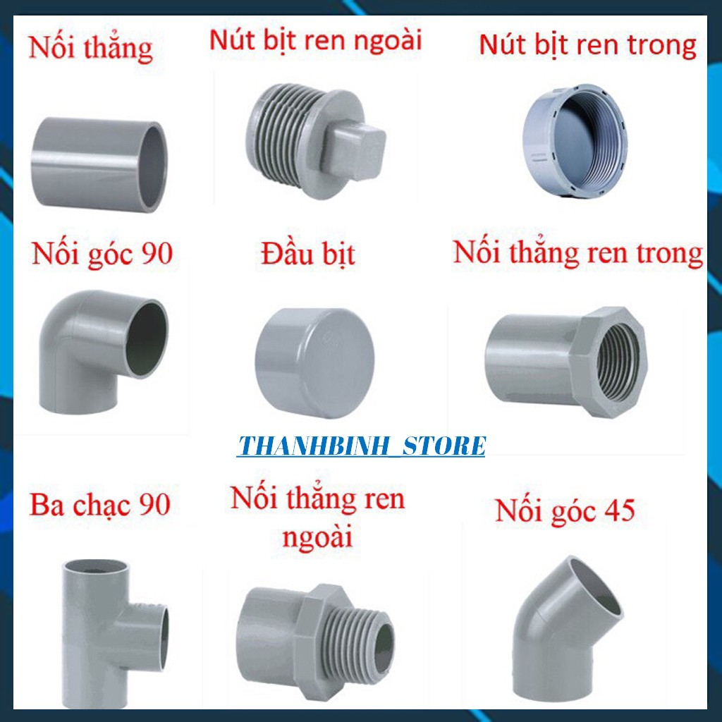 NỐI THẲNG, NÚT BỊT, BỊT REN, CÚT GÓC, BA CHẠC( TÊ), CHẾCH -ỐNG NHỰA PHI 21 TIỀN PHONG