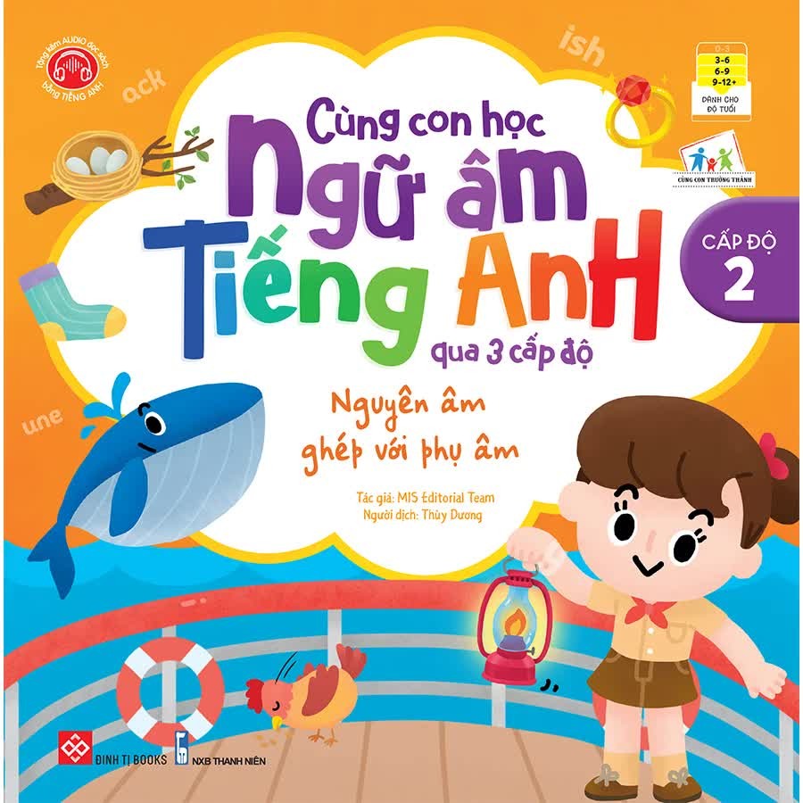 SÁCH - Cùng con học ngữ âm tiếng Anh qua 3 cấp độ - Nguyên âm ghép với phụ âm