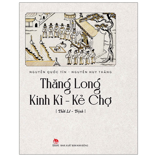 Sách Thăng Long Kinh Kì - Kẻ Chợ - Thời Lê Trịnh