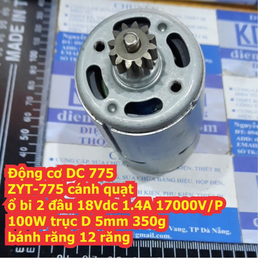 Động cơ DC 775 ZYT-775 cánh quạt, ổ bi 2 đầu 18Vdc 1.4A 17000V/P 100W trục D 5mm 350g kde7334