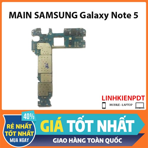 Main Board SAMSUNG Galaxy Note 5 (N920C/N920S/K/L/N920P/V/A) Zin tháo máy Chính hãng