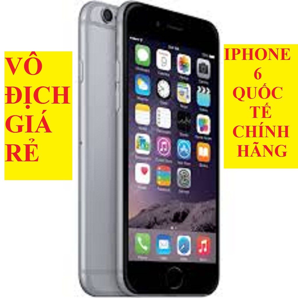 Điện Thoại IPhone 6 64G Quốc Tế - keng zin (Full phụ kiện)