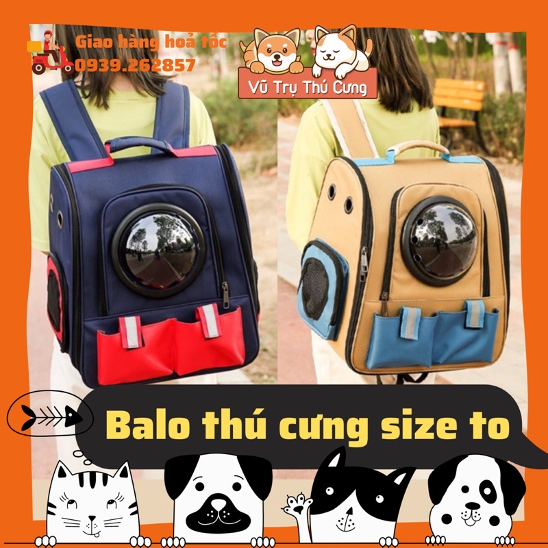 Balo phi hành gia size to cho Chó mèo, Balo đựng thú cưng