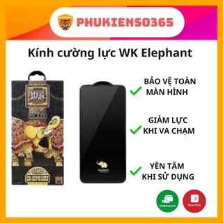 Kính cường lực WK Elephant cho nhiều dòng máy - chính hãng, ít bám vân tay