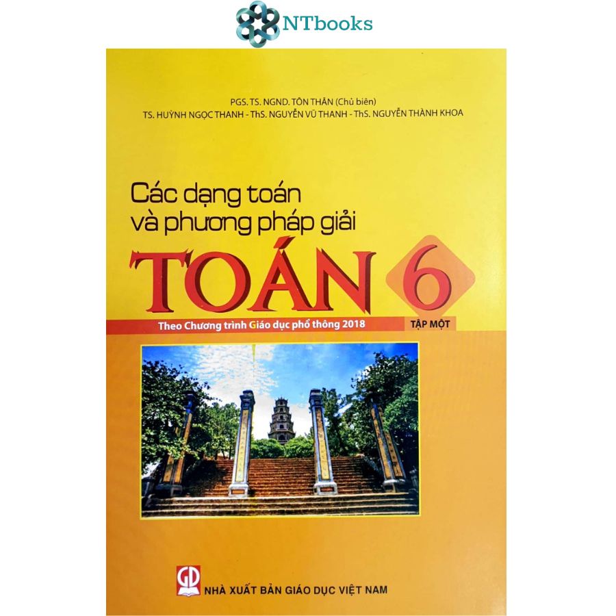 Sách Các Dạng Toán Và Phương Pháp Giải Toán 6 Tập 1 + Tập 2 (Theo Chương Trình Giáo Dục Phổ Thông 2018)