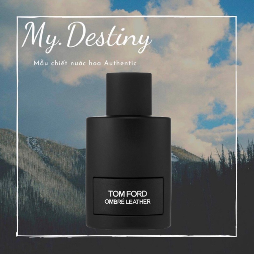 Nước hoa Tom Ford Ombre Leather 2ml/5ml/10ml Mʏ.Dᴇsᴛɪɴʏ_