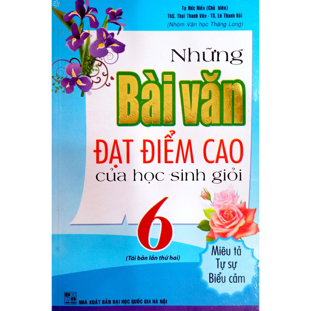 Sách - Những bài Văn đạt điểm cao của học sinh giỏi - Lớp 6 (Biên soạn theo Chương trình Giáo dục phổ thông mới)