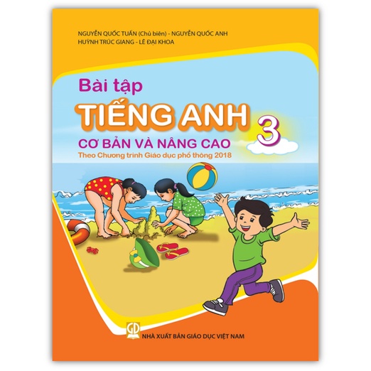 Sách - Bài tập Tiếng Anh 3 cơ bản và nâng cao (Theo Chương trình Giáo dục phổ thông 2018)