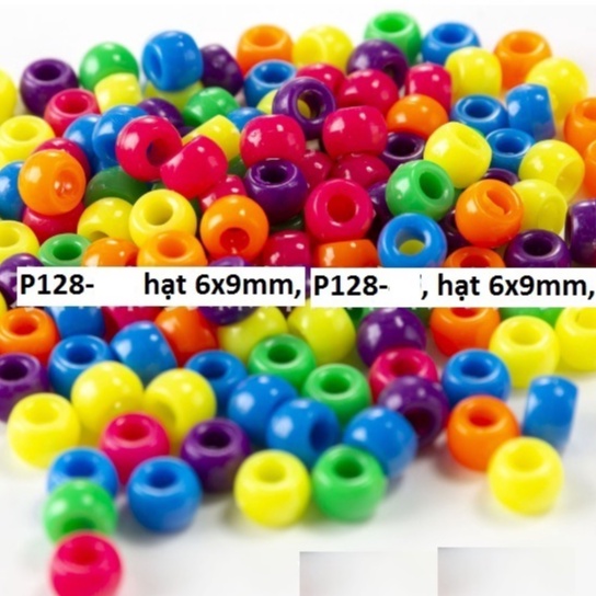 10-50gam (P128-38) hạt nhựa 6x9mm lỗ lớn 3mm nhiều màu bóng ánh cừ