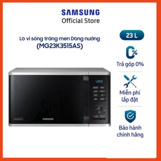 Lò Vi Sóng Tráng Men Có Nướng Samsung MG23K3515AS/SV(23 lít) (siêu sale)