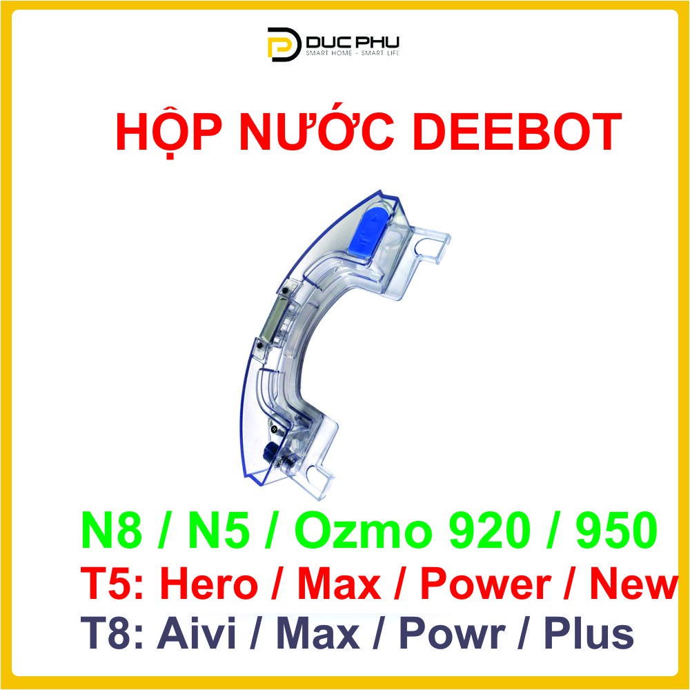 Hộp nước Robot hút bụi Ecovacs Deebot T5 Hero/Max/Neo/T8 Aivi/T8 Max/T8 Power/ T8 Aivi Plus/N8/N5/Ozmo 920/Ozmo 950