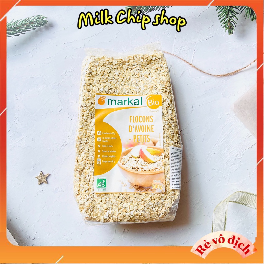 Yến mạch cán mỏng hữu cơ Markal nấu cháo, làm bánh... cho bé, túi 500g NA26 Milk Chip shop