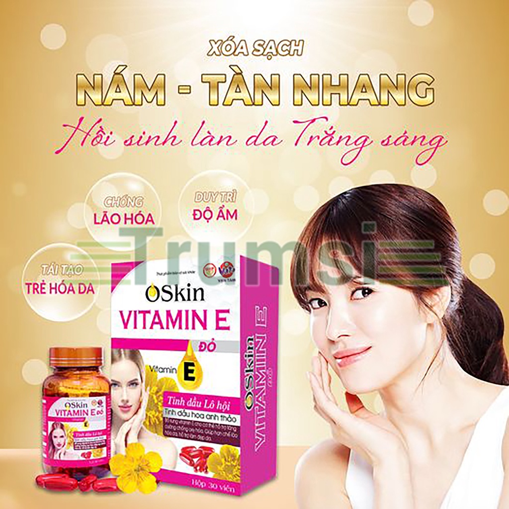 Viên Uống Trắng Da Giảm Nám Mờ Thâm Sạm Tăng Cường Chống Oxy Hóa Và Hạn Chế Lão Hóa Da Oskin Vitamin E Đỏ Vạn Tam