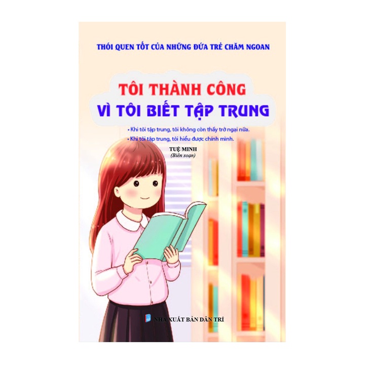 Sách kỹ năng - Tôi thành công vì tôi biết tập trung