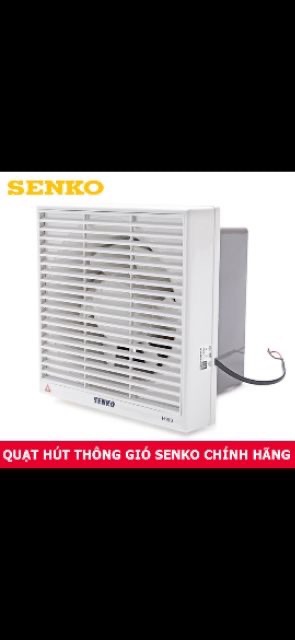 QUẠT HÚT THÔNG GIÓ GẮN TƯỜNG SENKO ( H150-H200-H250)