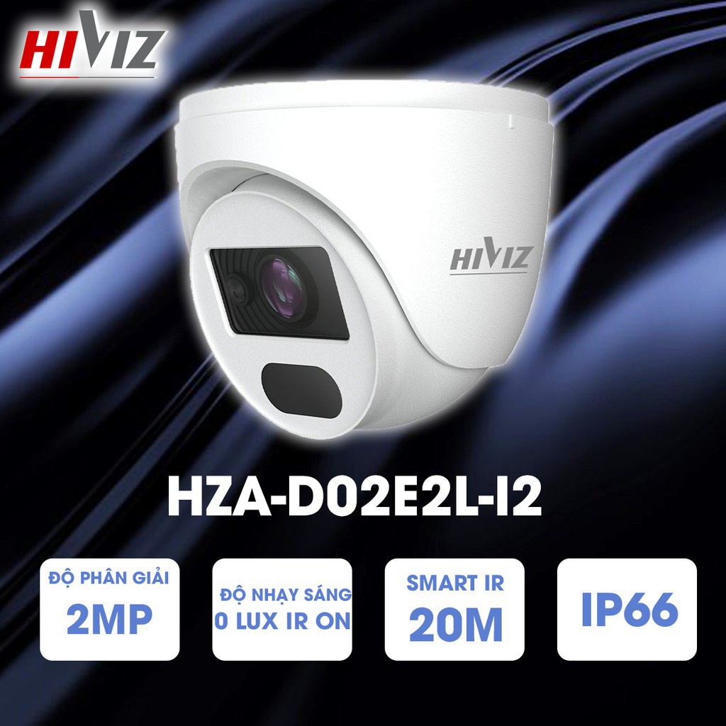 Camera quan sát Hiviz Pro 2.0Mp AHD/CVI/TVI/CVBS Than 2.8mm, LITE Starlight | Dome 3.6mm - BH 24 Tháng (Dùng đầu ghi)