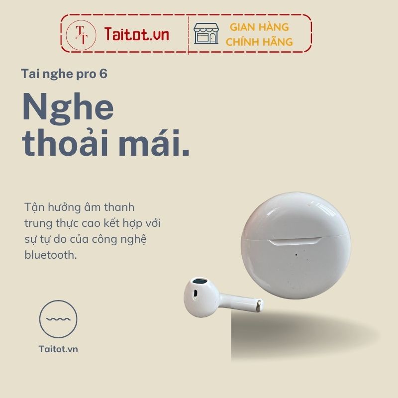 Tai nghe không dây bluetooth Pro 6 chuẩn kết nối 5.0 - Taitot
