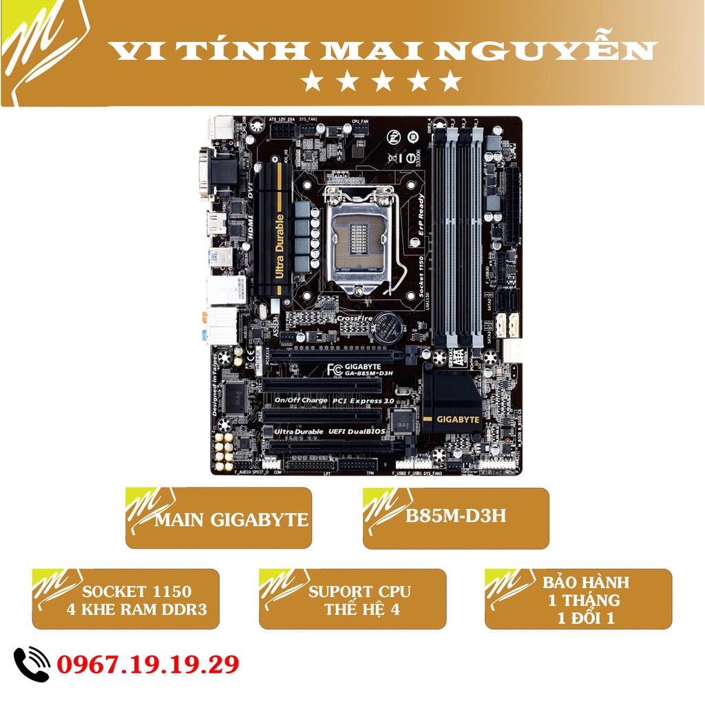 Main Gigabyte 4 khe ram B85M-D3H, H110, B250, B150. Hàng đã qua sử dụng. BH 1 tháng 1 đổi 1.