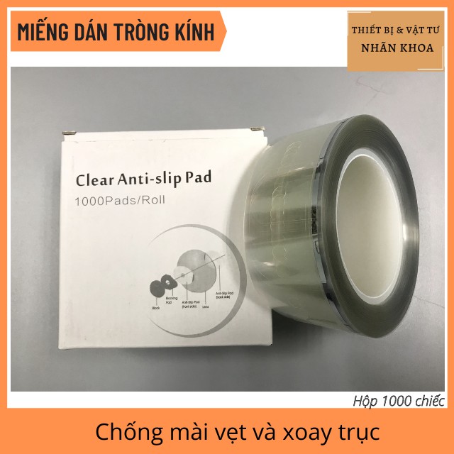 Miếng Dán Tròng Kính chống xoay trục | Loại Trong Suốt | Hộp 1000 Chiếc