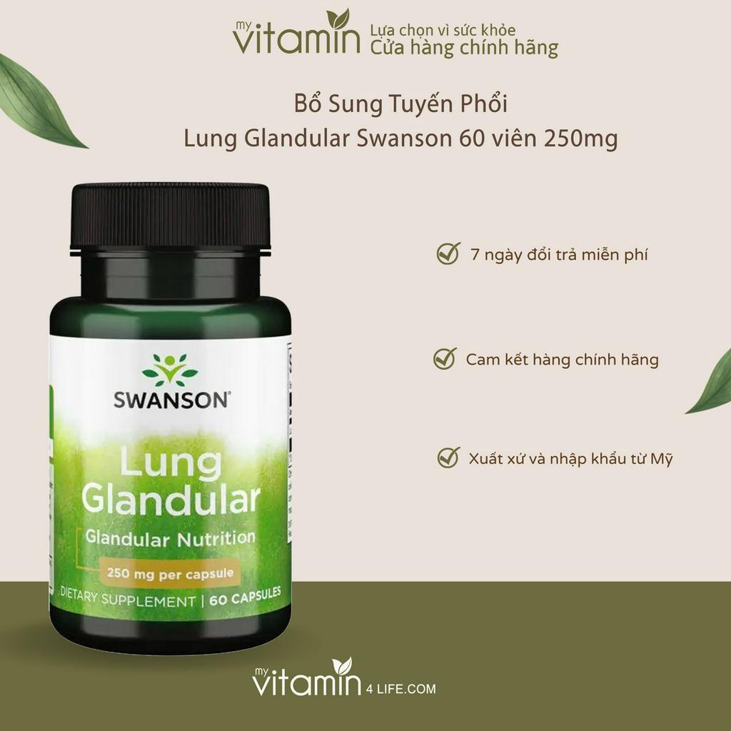 Viên uống bổ phổi phát triển tuyến phổi Swanson Lung Glandular 60 Viên