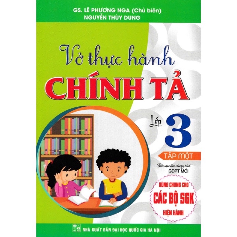 Sách - Vở Thực Hành Chính Tả Lớp 3 (Tập 1) - Biên soạn theo chương trình GDPT mới