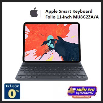 Bao da kiêm bàn phím Apple Smart Keyboard Folio Cho iPad Pro 11-inch - Hàng Chính Hãng MU8G2ZA/A