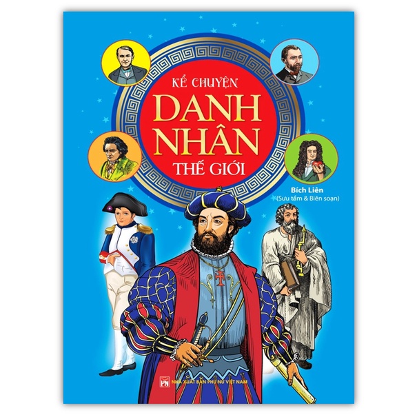 Sách - Kể chuyện Danh Nhân Thế Giới