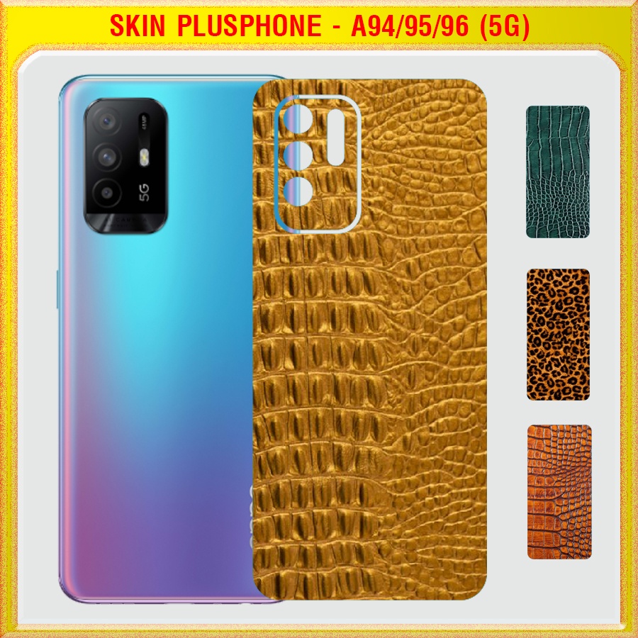 Dán Skin mặt sau cho Oppo A94, A94 5G, A95, A95 5G, A96, A96 5G vân da cá sấu, da báo