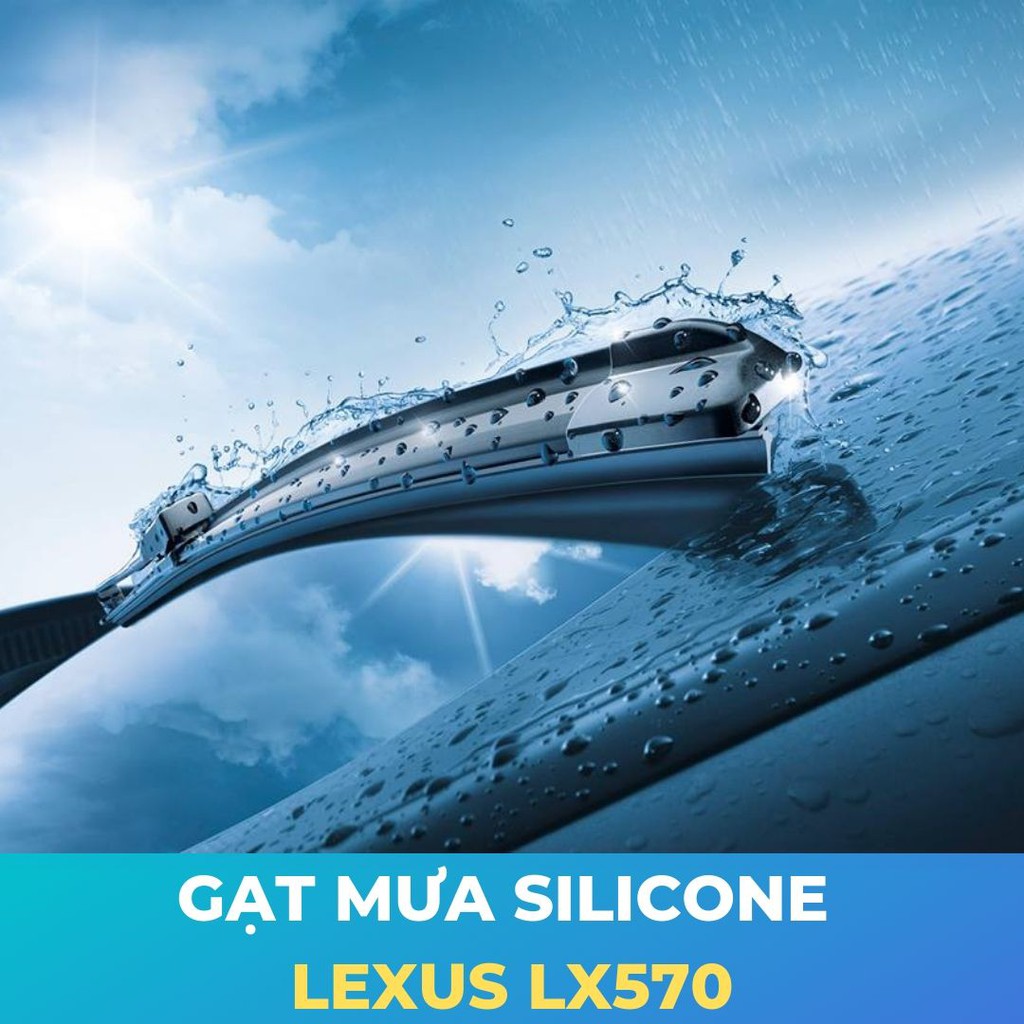 Gạt Mưa Silicone cho LEXUS LX570