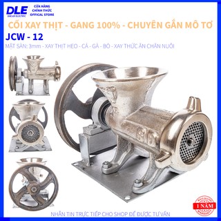 [HÀNG THÁI] CỐI XAY THỊT GẮN MÔ TƠ KÉO - BẰNG TAY - JCW 12 - GANG 100% - KHÔNG SỌ BỊ NỨT VỠ
