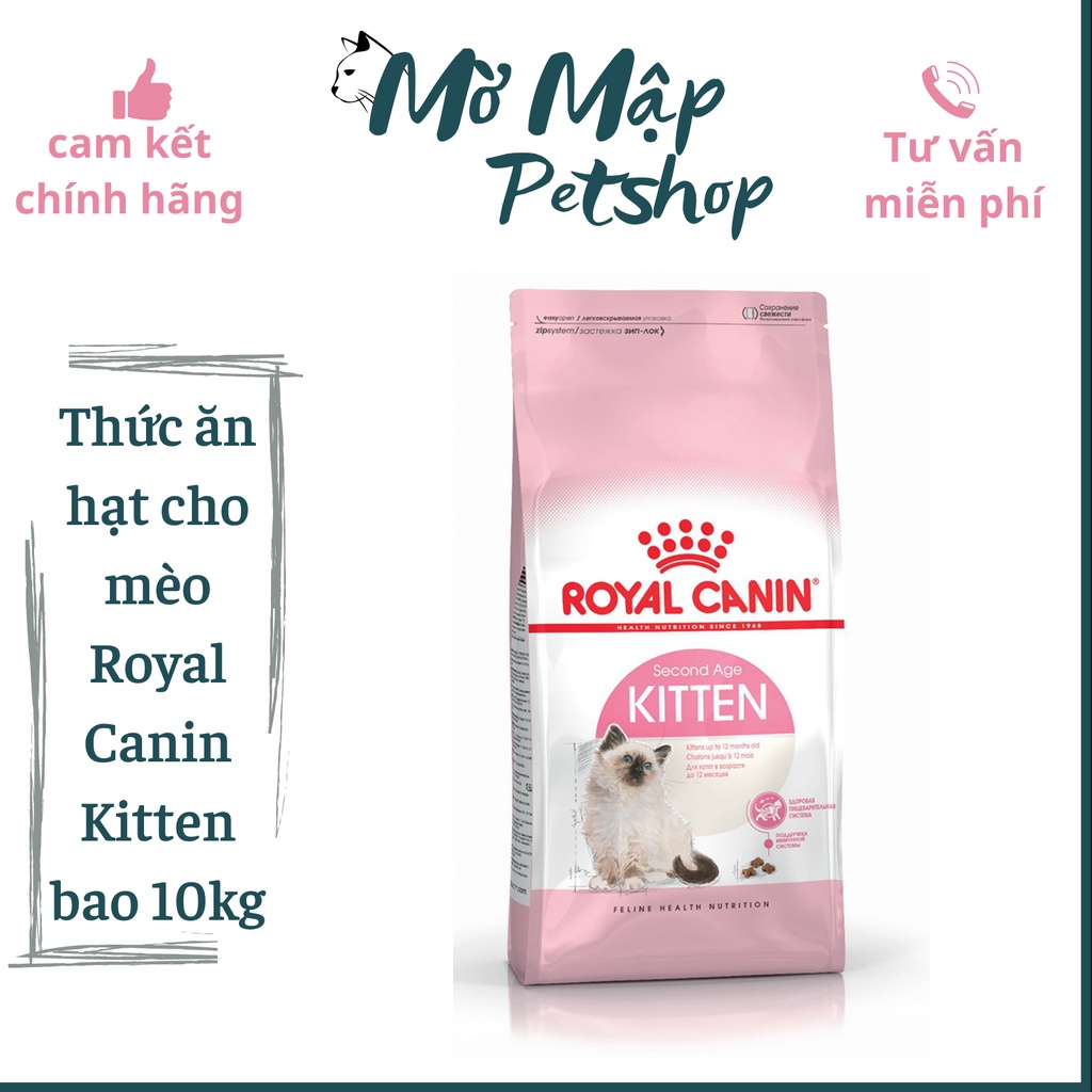 Hạt Thức Ăn Khô ROYAL CANIN KITTEN Cao Cấp Cho Mèo - Xuất Xứ Pháp - MỜ MẬP PETSHOP - Bao Nguyên 10kg