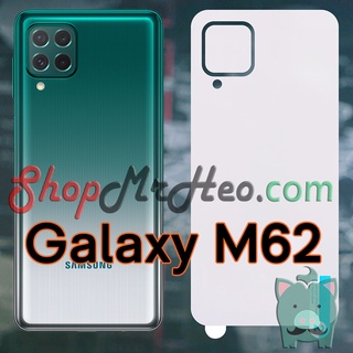 Dán Dẻo PPF Full Mặt Sau Lưng Samsung Galaxy M62 - Galaxy M52 5G - Galaxy M32 (Trong và Nhám)
