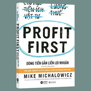Sách - Profit First - Dòng Tiền Gắn Liền Lợi Nhuận - Thanh Hà Books