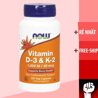 VITAMIN D3 K2 | Now Vitamin D3 & K2 1000 IU / 45 mcg 120 Viên | Tăng Đề Kháng – Chính Hãng