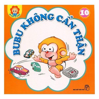 sách Bé Học Lễ Giáo Bubu Tập 10: Bubu Không Cẩn Thận