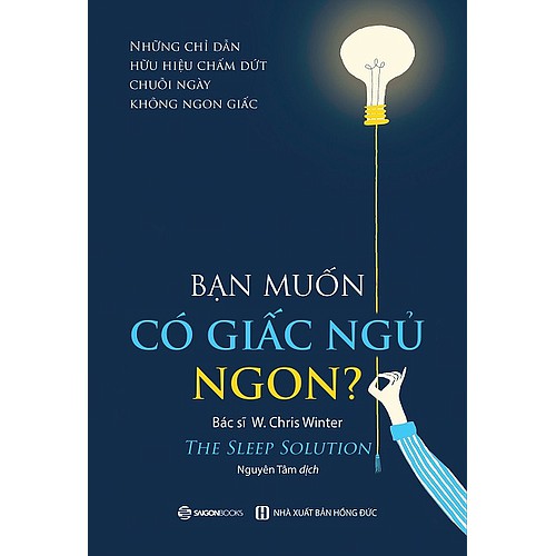 SÁCH: Bạn muốn có giấc ngủ ngon? (The Sleep Solution) Tác giả: W. Chris Winter, MD