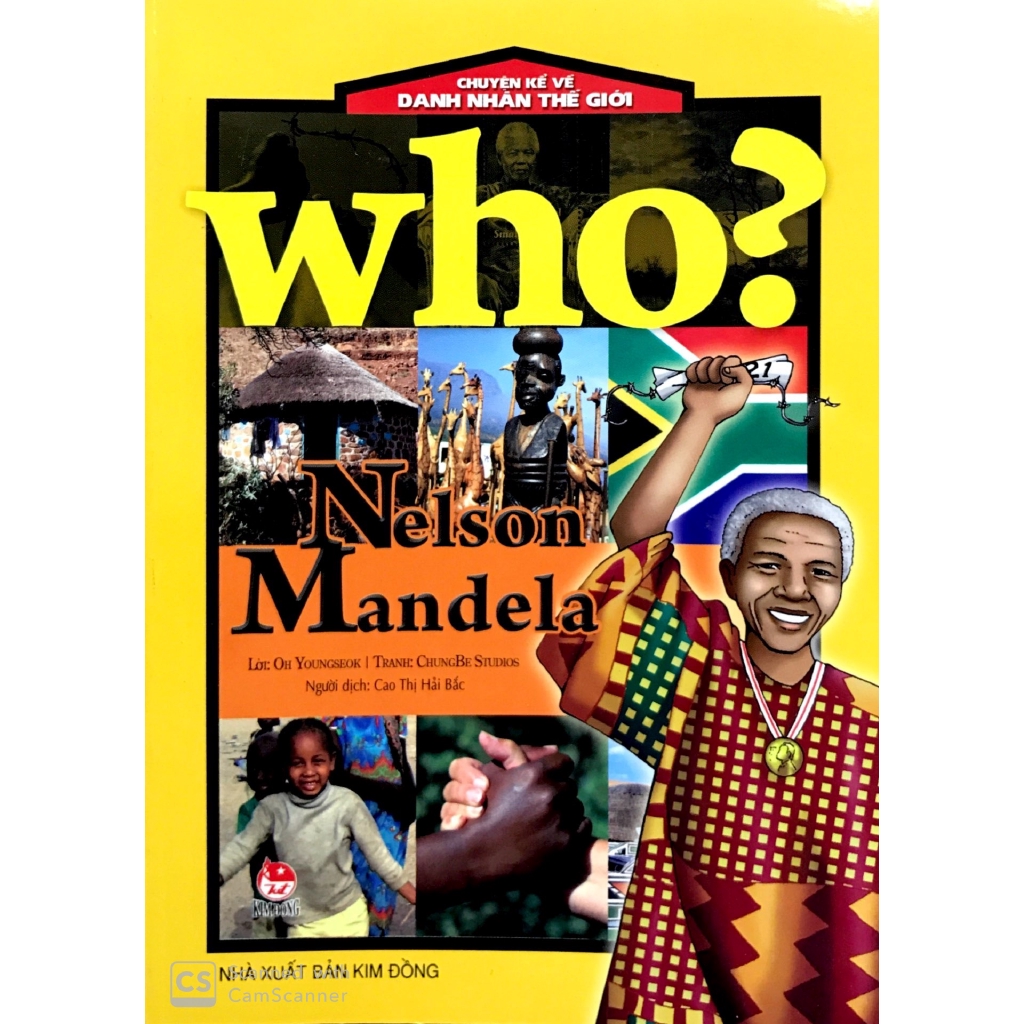 Sách - Who? Chuyện Kể Về Danh Nhân Thế Giới: Nelson Mandela (Tái Bản 2019)