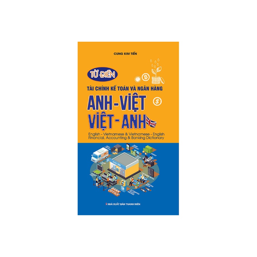 Sách Từ Điển Tài Chính Kế Toán Và Ngân Hàng Anh Việt - Việt Anh