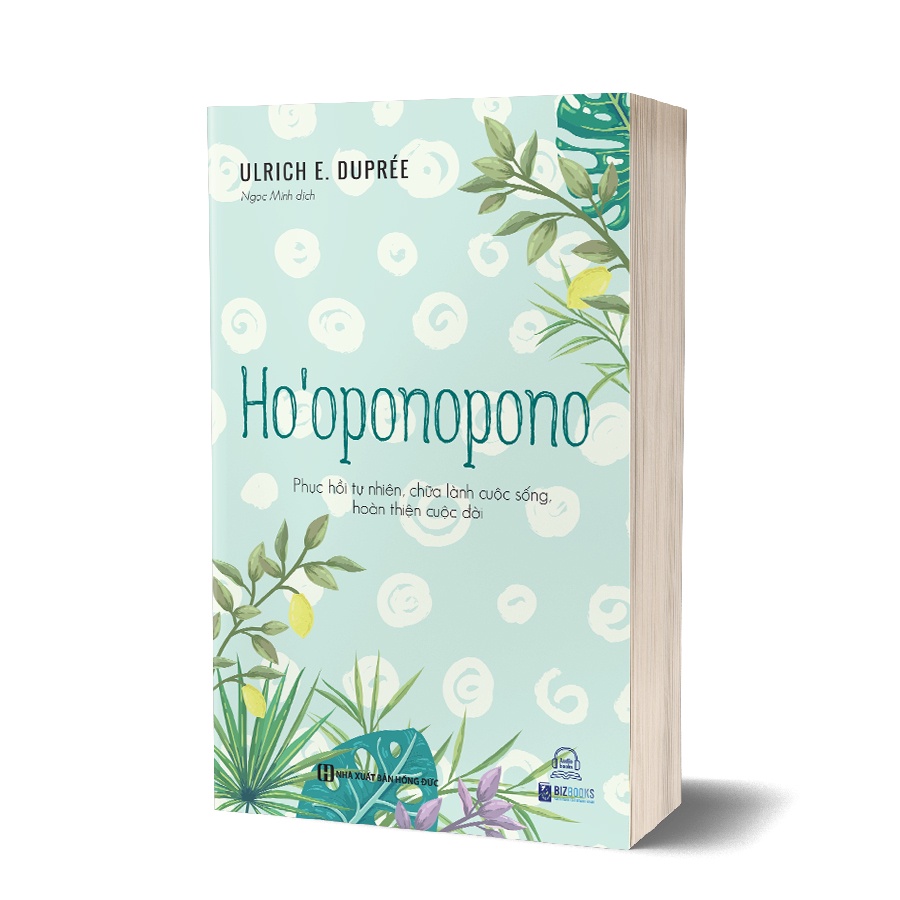 Sách - Phục hồi tự nhiên, chữa lành cuộc sống, hoàn thiện cuộc đời - Ho’oponopono