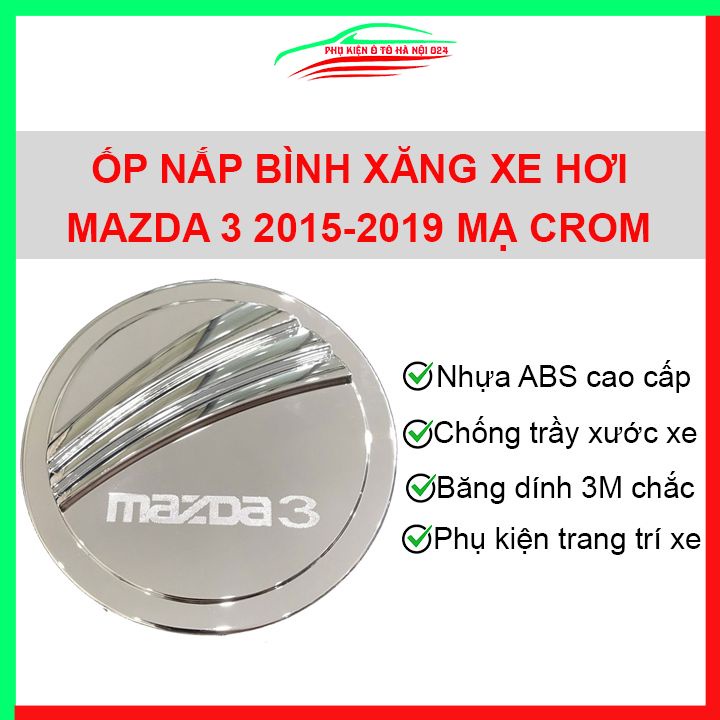 Ốp nắp xăng Mazda 3 2015-2019 mạ crom bảo vệ chống trầy trang trí ô tô