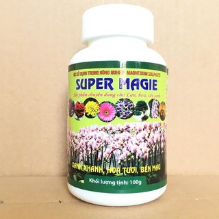 Phân bón Super Magie - Magnesium sunphat hũ 100g, giúp cây xanh nhanh, hoa tươi, bền màu, sản phẩm chuyên dùng cho hoa l