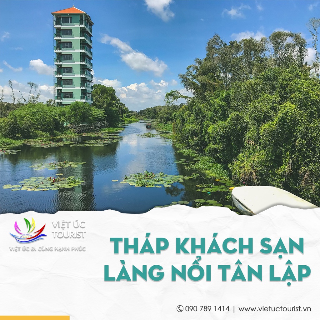 Tour du lịch làng nổi Tân Lập trong ngày | Việt Úc Tourist