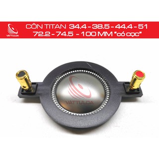 Côn titan 34.4 - 38.5 - 44.4 - 51 - 72.2 - 74.5 - 100 mm “có cọc”