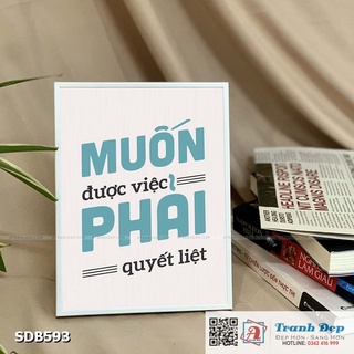 Tranh động lực để bàn làm việc - Muốn được việc, phải quyết liệt - SDB593